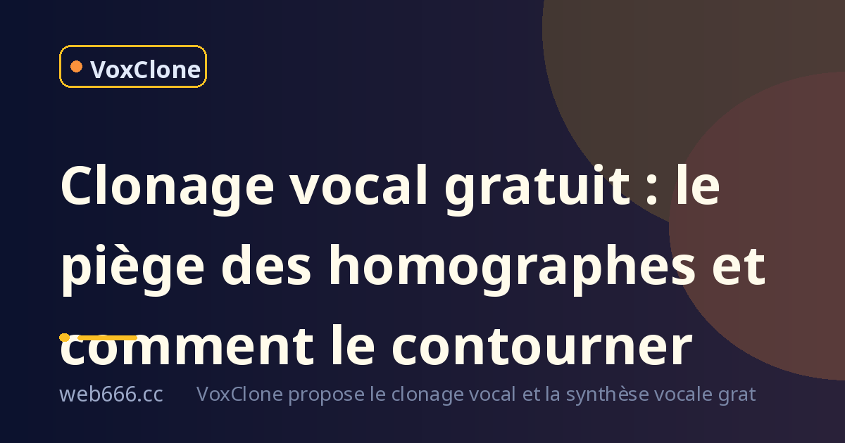 Premier clonage vocal gratuit : j'ai failli tout abandonner à cause des homographes