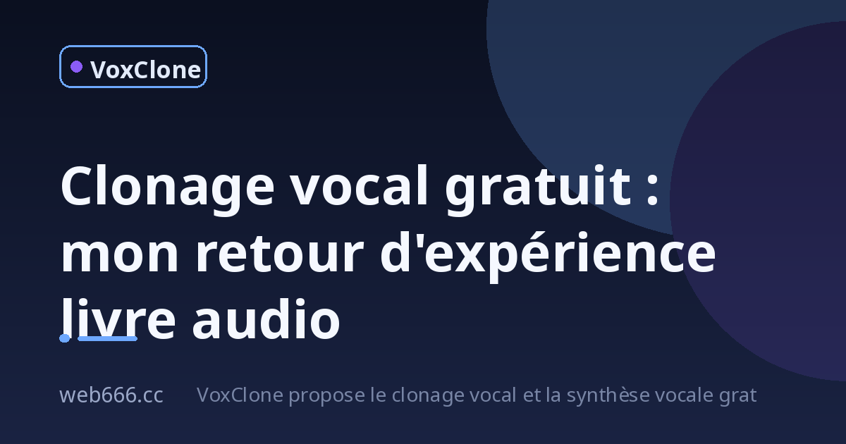 Clonage vocal gratuit : j'ai doublé un livre audio sans studio